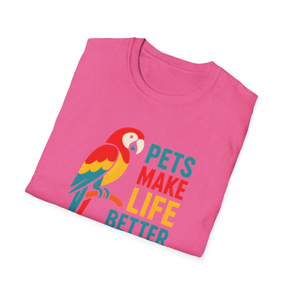 Pets Make Life Better T-Shirt