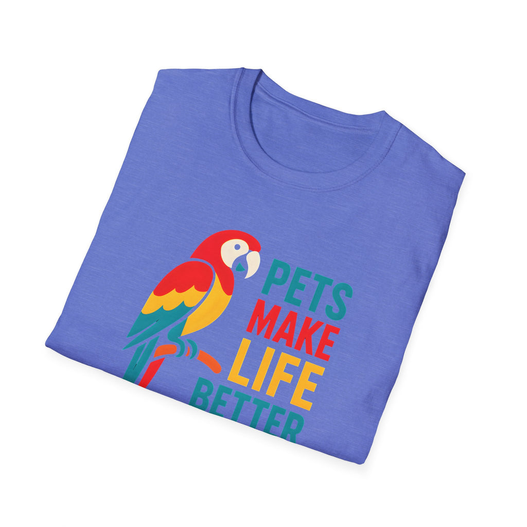 Pets Make Life Better T-Shirt