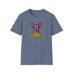 Small But Mighty T-Shirt